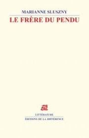"Le frère du pendu", un roman de la mémoire