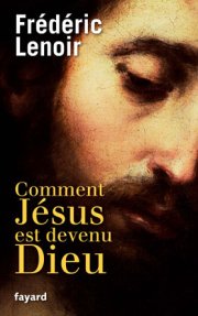 Comment Jésus est devenu Dieu