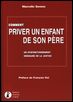 Comment priver un enfant de son père...